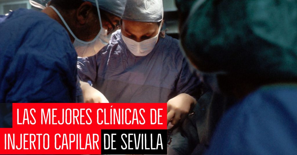 Las mejores clínicas de injerto capilar de Sevilla