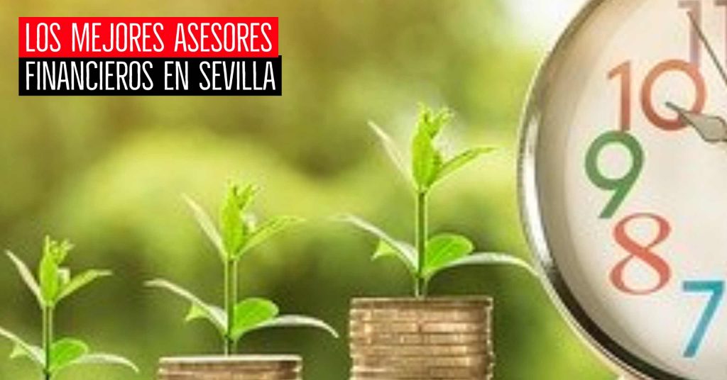 Mejores asesores financieros en Sevilla