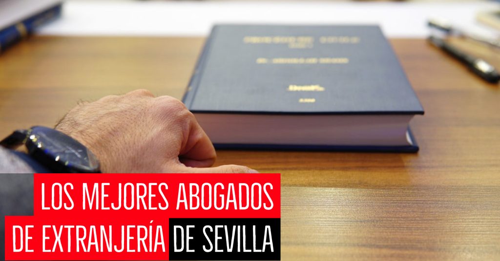 los mejores abogados de extranjería de Sevilla 