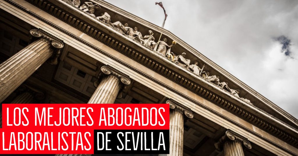 Los mejores abogados laboralistas de Sevilla 
