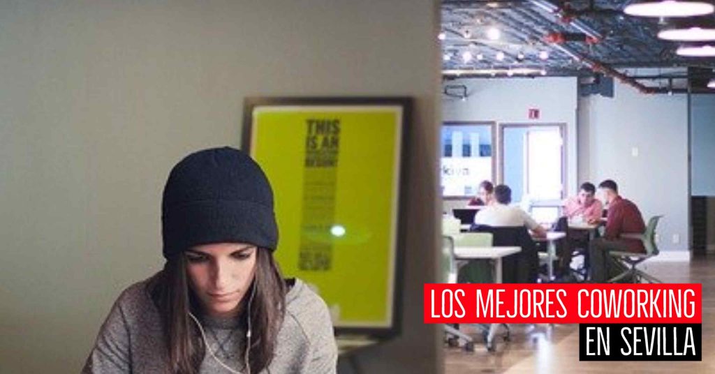 Las Mejores Oficinas Compartidas De Coworking En Sevilla Guia