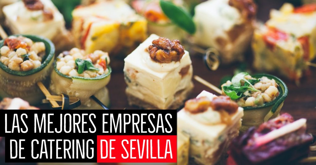 las mejores empresas de catering de Sevilla